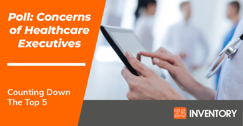 We're counting down the Top 5 concerns of healthcare executives, according to a new poll. 