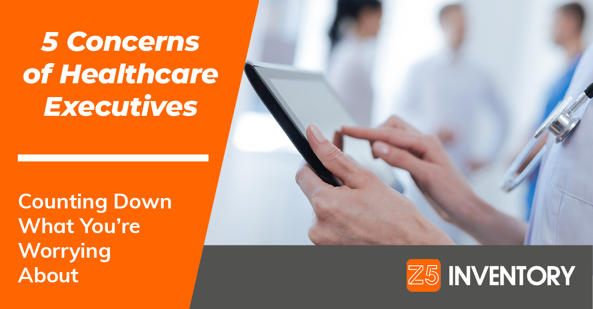We're counting down what healthcare executives are concerned about. 
