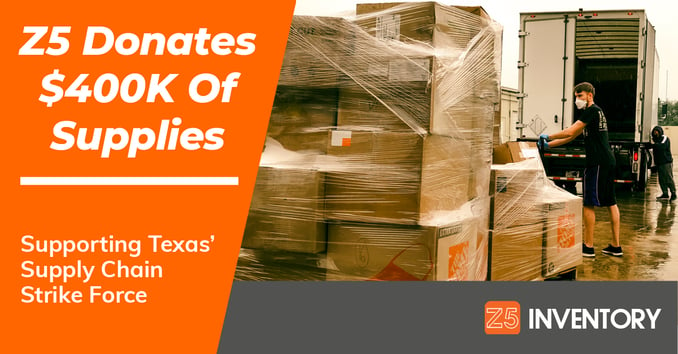 Z5 Inventory donates $400K of supplies to the Texas Supply Chain Strike Force.