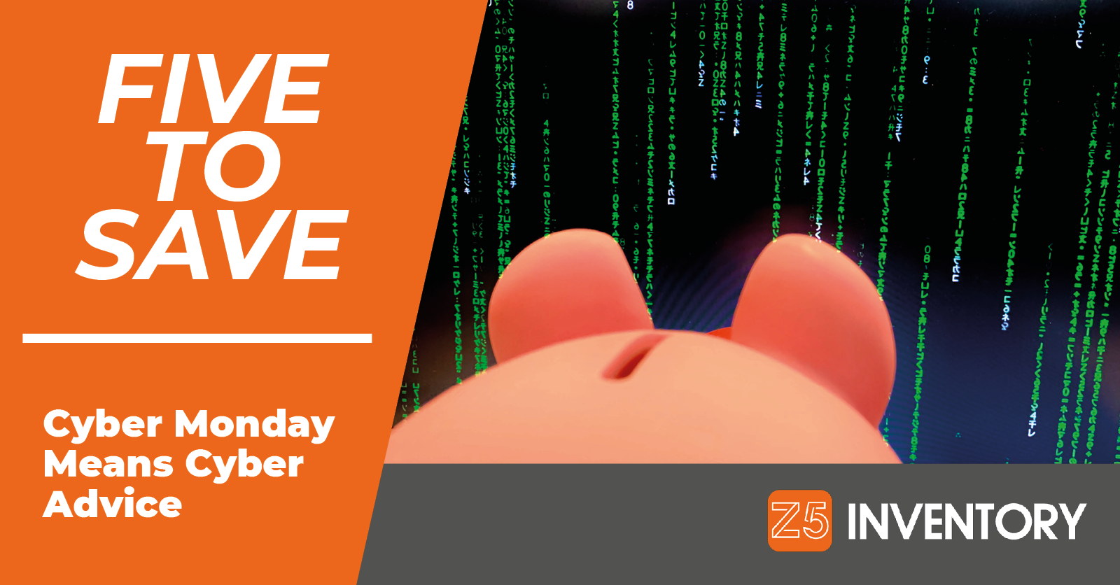 The Z5 Piggy Bank Decodes The Matrix of Cyber Monday Nonsense.