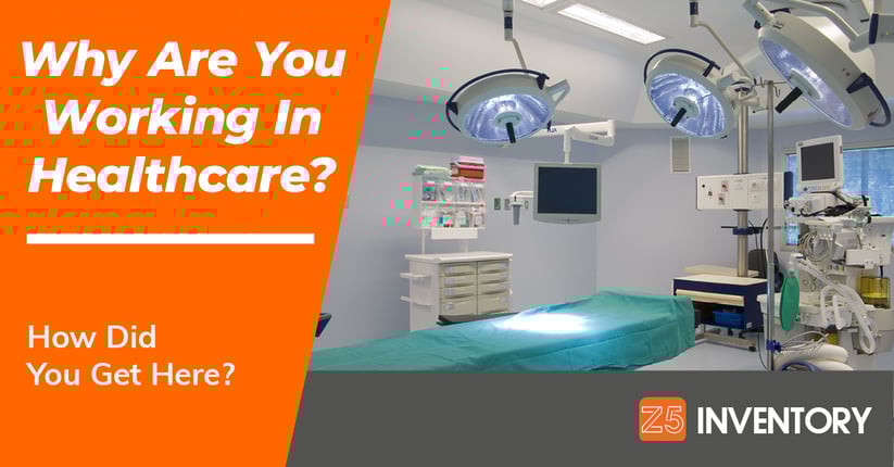 We ask the question: why are you working in healthcare? Why not in any other field? And we bet we know the answer.